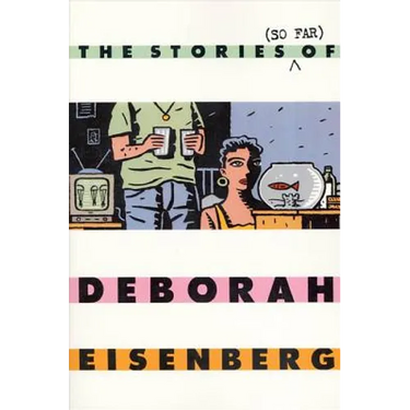 The Stories (So Far) of Deborah Eisenberg