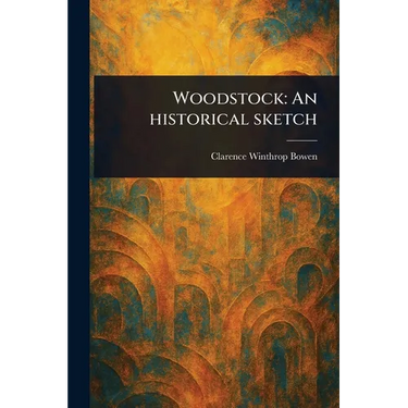 Woodstock: An Historical Sketch