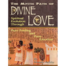 The Mystic Path of Divine Love: Spiritual Evolution Through Pure Feeling and Emotion