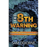 The Eighth Warning: Book One of the Reclaimed Saga