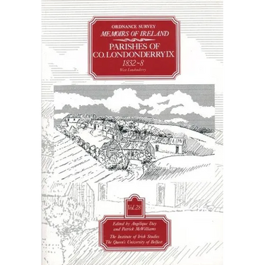Ordnance Survey Memoirs of Ireland, Vol 28: County Londonderry IX, 1832-38: South Ulster, 1834-8