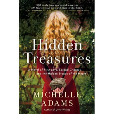 Hidden Treasures: A Novel of First Love, Second Chances, and the Hidden Stories of the Heart