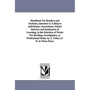 Handbook For Readers and Students, intended As A Help to individuals, Associations, School Districts and Seminaries of Learning, in the Selection of W