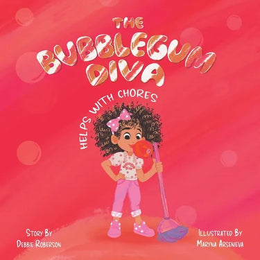 The Bubblegum Diva Helps with Chores