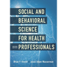 Social and Behavioral Science for Health Professionals