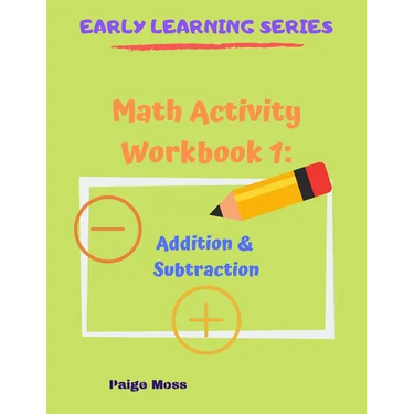 Math Activity Workbook 1: Counting, Addition & Subtraction