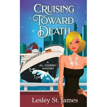 Cruising Toward Death: A Jill Cooksey Mystery