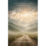 Every Breath: Trusting God in an Unwanted Journey