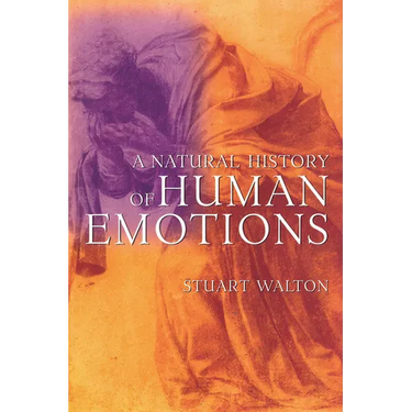 A Natural History of Human Emotions