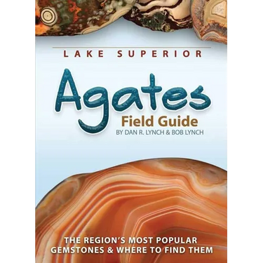 Lake Superior Agates Field Guide