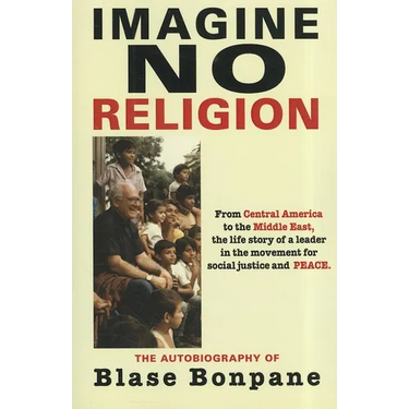 Imagine No Religion: The Autobiography of Blase Bonpane: The Autobiography of Blase Bonpane