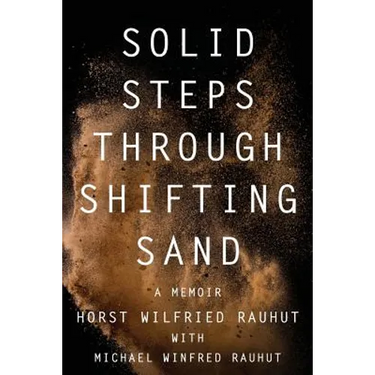 Solid Steps Through Shifting Sand: Short Stories on a Long and Guided Trail of Tests and Wonders