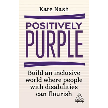 Positively Purple: Build an Inclusive World Where People with Disabilities Can Flourish