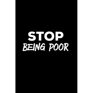 Stop Being Poor: Person Expense Tracker with Humor of being on a budget and not rich