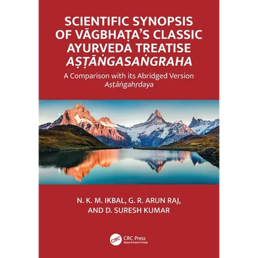 Scientific Synopsis of Vāgbhaṭa's Classic Ayurveda Treatise Aṣṭāṅgasaṅgraha: A Comparison with its Abridged Ve