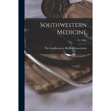 Southwestern Medicine; 24, (1940)