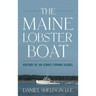 Maine Lobster Boat: History of an Iconic Fishing Vessel