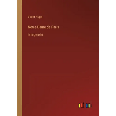 Notre-Dame de Paris: in large print