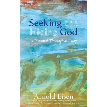 Seeking the Hiding God: A Personal Theological Essay