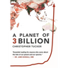 A Planet of 3 Billion: Mapping Humanity's Long History of Ecological Destruction and Finding Our Way to a Resilient Future A Global Citizen's Guide to