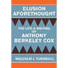 Elusion Aforethought: The Life and Writing of Anthony Berkeley Cox