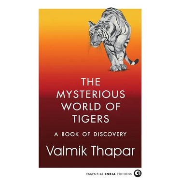 The Mysterious World of Tigers: A Book of Discovery