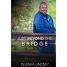 Just Beyond the Bridge