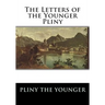 The Letters of the Younger Pliny