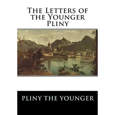 The Letters of the Younger Pliny