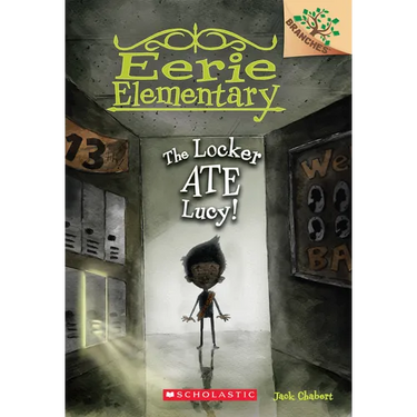 The Locker Ate Lucy!: A Branches Book (Eerie Elementary #2): Volume 2