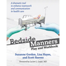 Bedside Manners: Play and Workbook