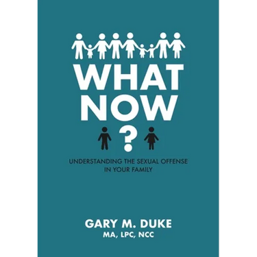 What Now?: Understanding the Sexual Offense in Your Family
