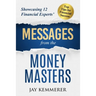 Messages from the Money Masters: Showcasing 12 Financial Experts' Top Tips for Financial Success