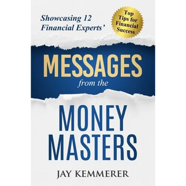 Messages from the Money Masters: Showcasing 12 Financial Experts' Top Tips for Financial Success