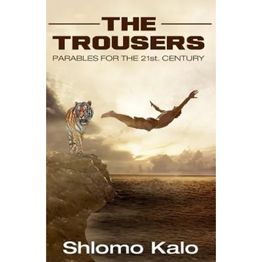 The Trousers Parables for the 21st Century: Wisdom Stories, Inspirational Stories