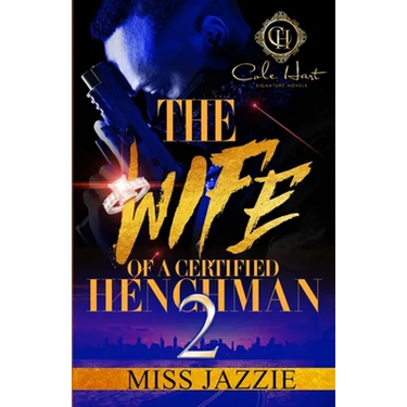 The Wife Of A Certified Henchman 2: An Urban Romance