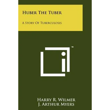 Huber The Tuber: A Story Of Tuberculosis