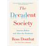 The Decadent Society: America Before and After the Pandemic