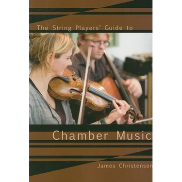 The String Player's Guide to Chamber Music