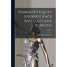 Pomeroy's Equity Jurisprudence and Equitable Remedies; Volume 2