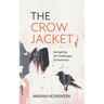 The Crow Jacket: Navigating the Challenges of Dementia