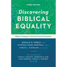 Discovering Biblical Equality: Biblical, Theological, Cultural, and Practical Perspectives