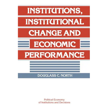Institutions, Institutional Change and Economic Performance