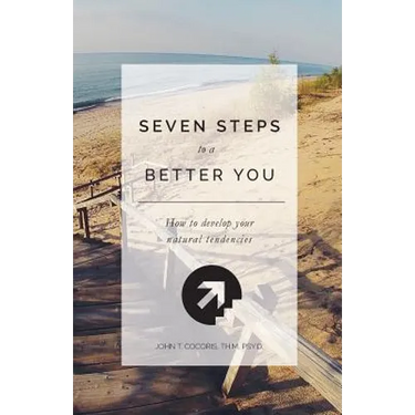 7 Steps To A Better You: How To Develop Your Natural Tendencies