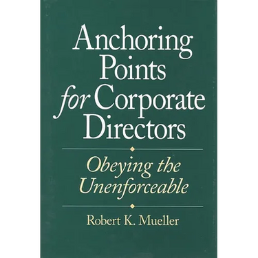 Anchoring Points for Corporate Directors: Obeying the Unenforceable