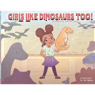 Girls Like Dinosaurs Too!