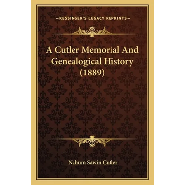 A Cutler Memorial And Genealogical History (1889)