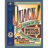 Quack!: Tales of Medical Fraud from the Museum of Questionable Medical Devices