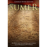 Sumer: The History of the Cities and Culture that Established Ancient Mesopotamia's First Civilization