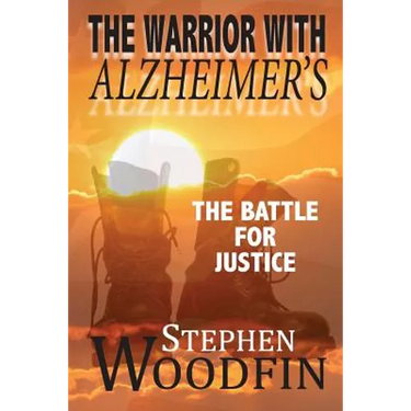 The Warrior with Alzheimer's: The Battle for Justice